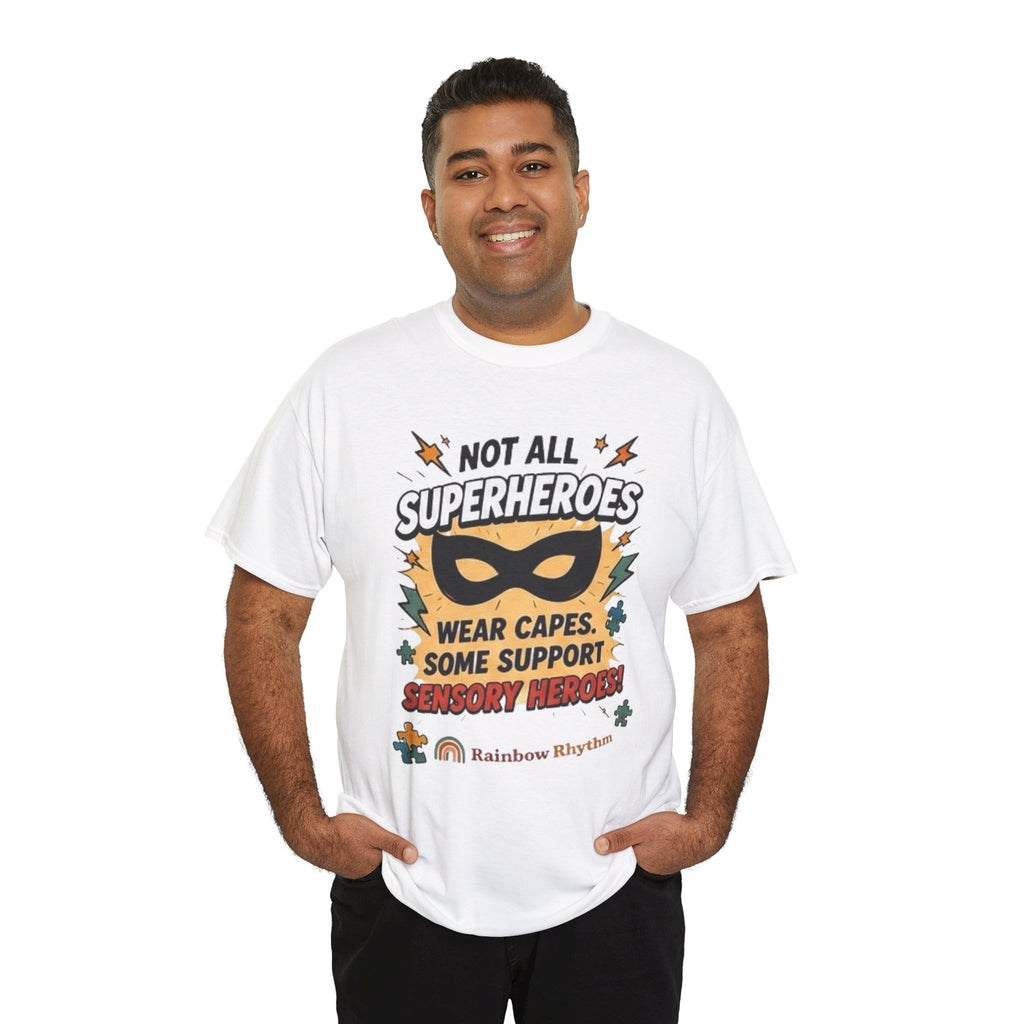 Sensory Heroes Autism Support Tee — "Not All Superheroes Wear Capes"
