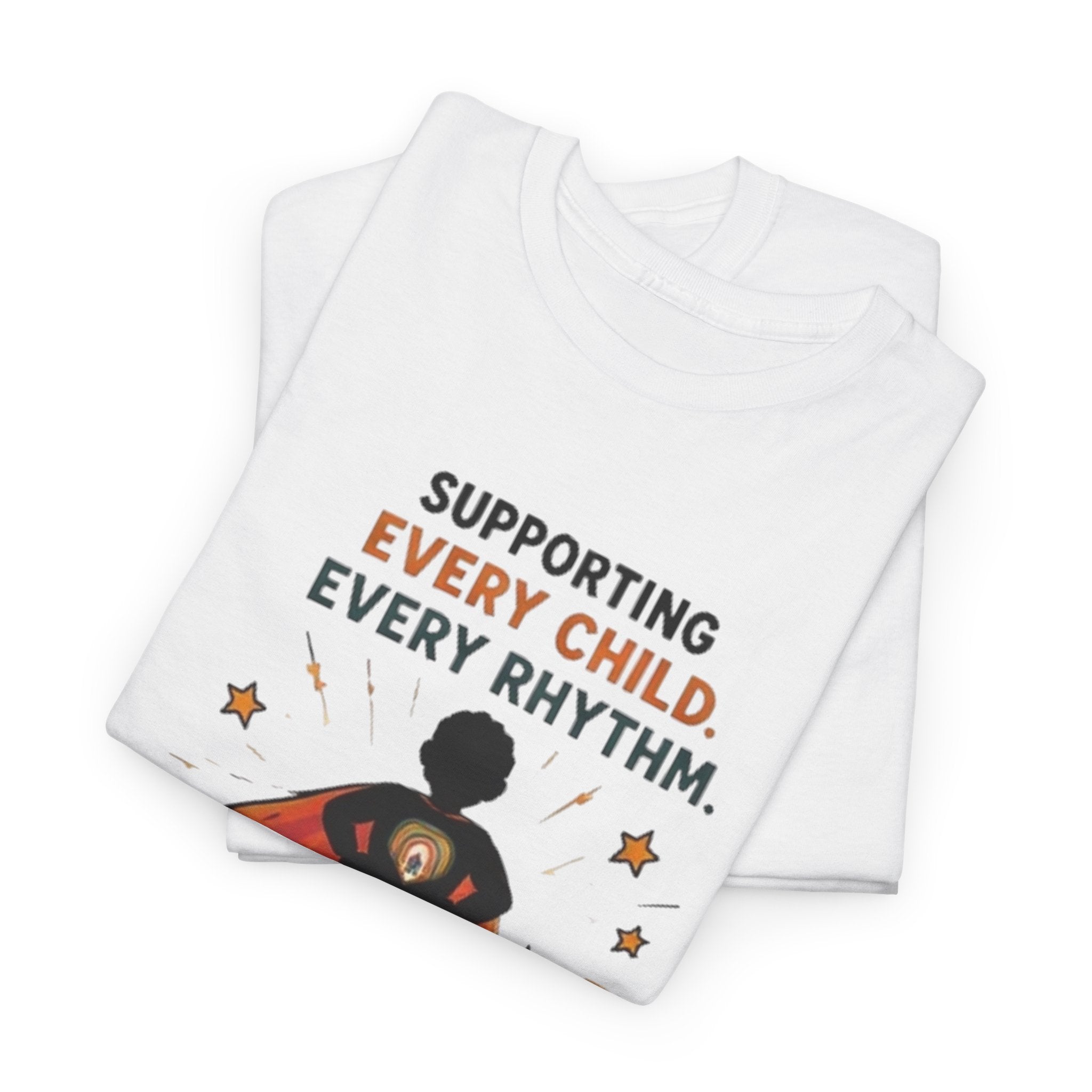 Hero Support Tee — "Supporting Every Child, Every Rhythm"