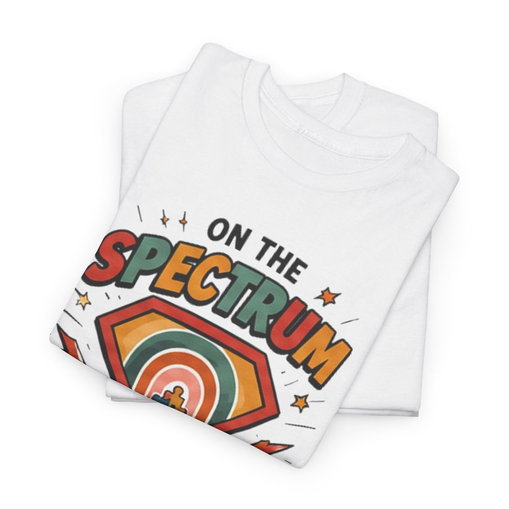 I'm on the Spectrum — My Superpower Tee