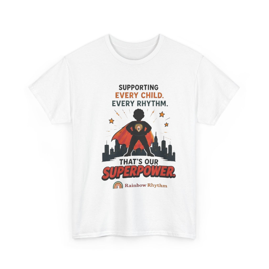 Hero Support Tee — "Supporting Every Child, Every Rhythm"